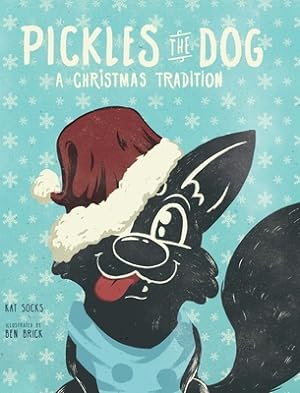 Image du vendeur pour Pickles the Dog: A Christmas Tradition (Hardback or Cased Book) mis en vente par BargainBookStores