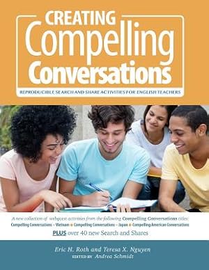 Seller image for Creating Compelling Conversations: Reproducible 'Search and Share' Activities for English Teachers (Paperback or Softback) for sale by BargainBookStores