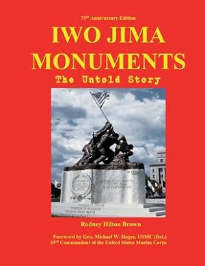 Bild des Verkufers fr Iwo Jima Monuments: The Untold Story (Paperback or Softback) zum Verkauf von BargainBookStores
