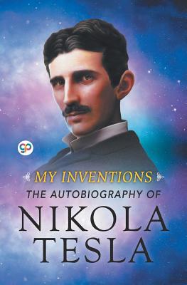 Image du vendeur pour My Inventions: The Autobiography of Nikola Tesla (Paperback or Softback) mis en vente par BargainBookStores