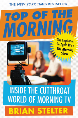 Seller image for Top of the Morning: Inside the Cutthroat World of Morning TV (Paperback or Softback) for sale by BargainBookStores