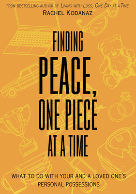 Seller image for Finding Peace, One Piece at a Time: What to Do with Your and a Loved One's Personal Possessions (Paperback or Softback) for sale by BargainBookStores
