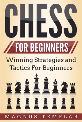 Immagine del venditore per Chess for Beginners: Winning Strategies and Tactics for Beginners (Paperback or Softback) venduto da BargainBookStores