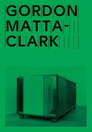 Image du vendeur pour Gordon Matta-Clark : Open House mis en vente par GreatBookPrices