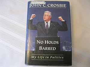 Seller image for No Holds Barred: My Life in Politics for sale by ABC:  Antiques, Books & Collectibles