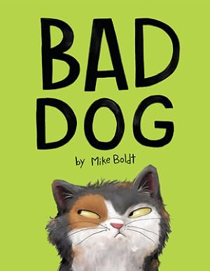 Seller image for Bad Dog (Hardback or Cased Book) for sale by BargainBookStores