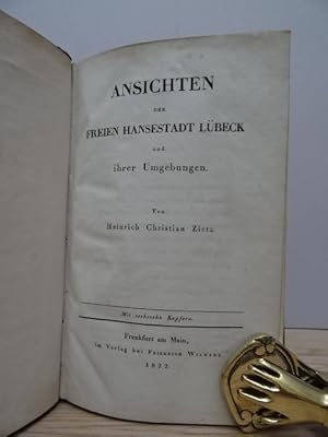 Image du vendeur pour Ansichten der freien Hansestadt Lbeck und ihrer Umgebungen. Frankfurt am Main, Wilmans, 1822. X, 1 Bl., 536 S., 2 Bll. Gr.-8. Hldr. d. Zt. (beschabt). mis en vente par Antiquariat Daniel Schramm e.K.