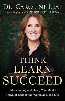 Seller image for Think, Learn, Succeed: Understanding and Using Your Mind to Thrive at School, the Workplace, and Life (Paperback or Softback) for sale by BargainBookStores