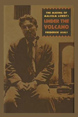 Seller image for Making of Malcolm Lowry's Under the Volcano (Paperback or Softback) for sale by BargainBookStores