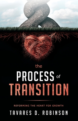 Seller image for The Process Of Transition: Reforming The Heart For Growth (Paperback or Softback) for sale by BargainBookStores