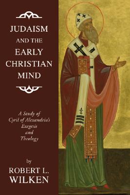 Bild des Verkufers fr Judaism and the Early Christian Mind: A Study of Cyril of Alexandria's Exegesis and Theology (Paperback or Softback) zum Verkauf von BargainBookStores