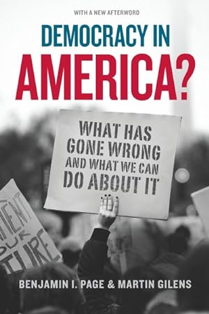 Imagen del vendedor de Democracy in America? : What Has Gone Wrong and What We Can Do About It a la venta por GreatBookPrices