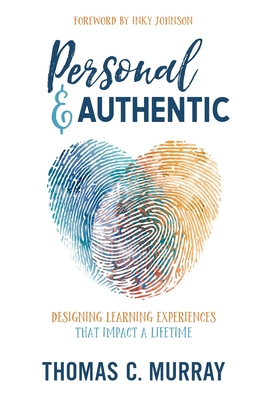 Immagine del venditore per Personal & Authentic: Designing Learning Experiences That Impact a Lifetime (Paperback or Softback) venduto da BargainBookStores