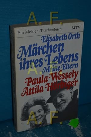 Immagine del venditore per Mrchen ihres Lebens : meine Eltern Paula Wessely u. Attila Hrbiger. Ein Molden-Taschenbuch , 32 venduto da Antiquarische Fundgrube e.U.