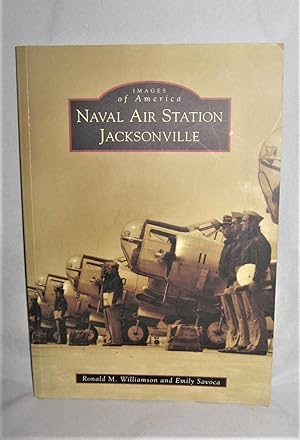 Seller image for Naval Air Station Jacksonville (Images of America.) for sale by Books About the South