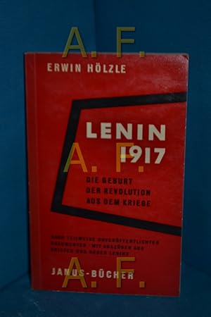 Seller image for Lenin 1917 : Die Geburt der Revolution aus dem Kriege Janus-Bcher , Bd. 6 for sale by Antiquarische Fundgrube e.U.