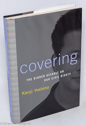 Image du vendeur pour Covering: the hidden assault on our civil rights mis en vente par Bolerium Books Inc.