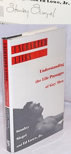 Imagen del vendedor de Uncharted Lives: understanding the life passages of gay men [signed] a la venta por Bolerium Books Inc.