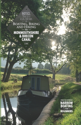 Seller image for Boating, Biking and Hiking the Monmouthshire and Brecon Canal (Paperback or Softback) for sale by BargainBookStores