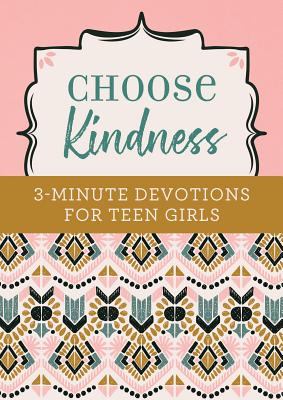 Bild des Verkufers fr Choose Kindness: 3-Minute Devotions for Teen Girls (Paperback or Softback) zum Verkauf von BargainBookStores