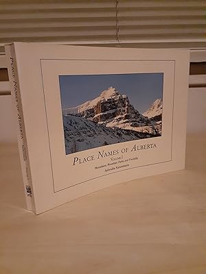 Place Names of Alberta Volume I: Mountains, Mountain Parks and Foothills
