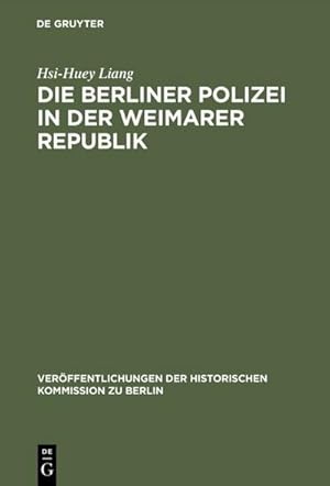 Bild des Verkufers fr Die Berliner Polizei in der Weimarer Republik zum Verkauf von AHA-BUCH GmbH