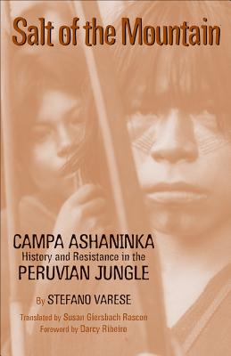 Seller image for Salt of the Mountain: Campa Ash�ninka History and Resistance in the Peruvian Jungle (Paperback or Softback) for sale by BargainBookStores