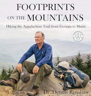 Bild des Verkufers fr Footprints on the Mountains: Hiking the Appalachian Trail from Georgia to Maine (Hardback or Cased Book) zum Verkauf von BargainBookStores