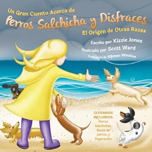 Seller image for Un Gran Cuento Acerca de Perros Salchicha y Disfraces: El Origen de Otras Razas (Paperback or Softback) for sale by BargainBookStores