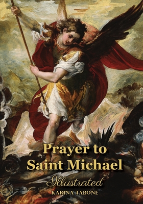Image du vendeur pour Prayer to Saint Michael: Illustrated (Paperback or Softback) mis en vente par BargainBookStores