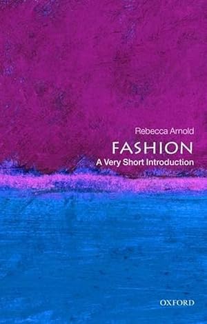 Bild des Verkufers fr Fashion: A Very Short Introduction (Paperback) zum Verkauf von Grand Eagle Retail