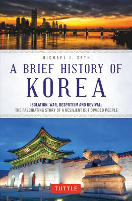 Image du vendeur pour A Brief History of Korea: Isolation, War, Despotism and Revival: The Fascinating Story of a Resilient But Divided People (Paperback or Softback) mis en vente par BargainBookStores