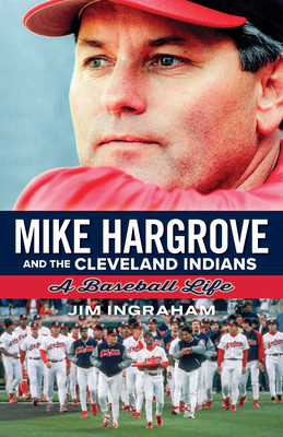 Bild des Verkufers fr Mike Hargrove and the Cleveland Indians: A Baseball Life (Paperback or Softback) zum Verkauf von BargainBookStores
