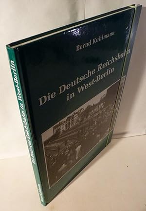 Bild des Verkufers fr Die Deutsche Reichsbahn in West-Berlin. zum Verkauf von Kunze, Gernot, Versandantiquariat