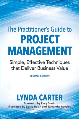 Immagine del venditore per The Practitioner's Guide to Project Management: Simple, Effective Techniques That Deliver Business Value (Paperback or Softback) venduto da BargainBookStores
