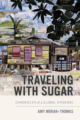 Bild des Verkufers fr Traveling with Sugar: Chronicles of a Global Epidemic (Paperback or Softback) zum Verkauf von BargainBookStores