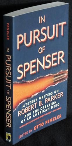 Seller image for In Pursuit of Spenser: Mystery Writers on Robert B. Parker and the Creation of an American Hero for sale by Washington Square Autographed Books