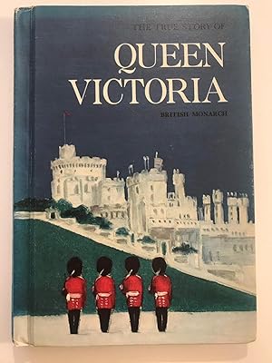 Seller image for The True Story of Queen Victoria: British Monarch for sale by WeSavings LLC