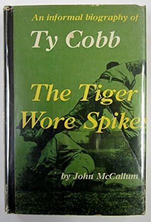 Seller image for The Tiger wore spikes;: An informal biography of Ty Cobb, for sale by WeSavings LLC