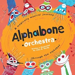 Bild des Verkufers fr Alphabone Orchestra: A magically musical journey through the alphabet (Paperback or Softback) zum Verkauf von BargainBookStores