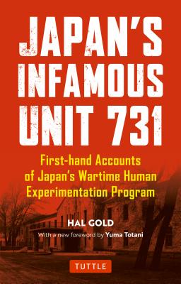 Immagine del venditore per Japan's Infamous Unit 731: Firsthand Accounts of Japan's Wartime Human Experimentation Program (Paperback or Softback) venduto da BargainBookStores