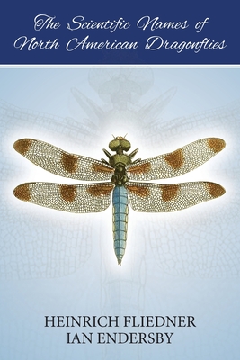 Image du vendeur pour The Scientific Names of North American Dragonflies (Paperback or Softback) mis en vente par BargainBookStores