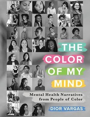 Seller image for The Color of My Mind: Mental Health Narratives from People of Color (Paperback or Softback) for sale by BargainBookStores
