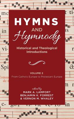 Seller image for Hymns and Hymnody: Historical and Theological Introductions, Volume 2 (Hardback or Cased Book) for sale by BargainBookStores