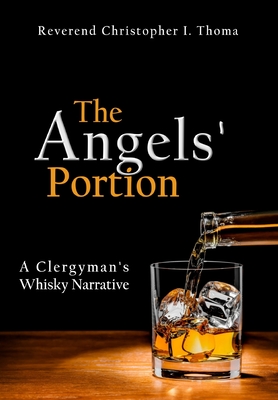 Seller image for The Angels' Portion: A Clergyman's Whisky Narrative (Hardback or Cased Book) for sale by BargainBookStores