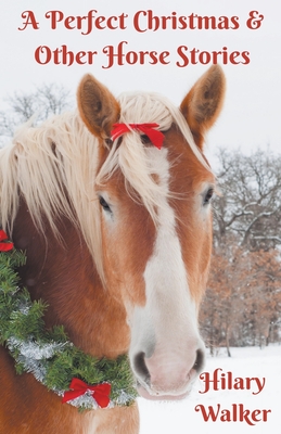 Image du vendeur pour A Perfect Christmas & Other Horse Stories (Paperback or Softback) mis en vente par BargainBookStores