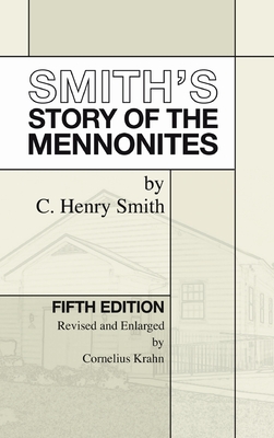 Immagine del venditore per Smith's Story of the Mennonites (Hardback or Cased Book) venduto da BargainBookStores