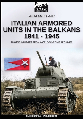 Seller image for Italian armored units in the Balkans 1941-1945 (Paperback or Softback) for sale by BargainBookStores