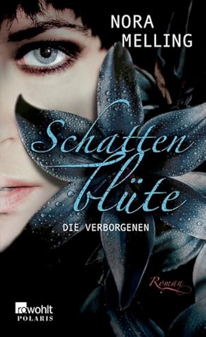 Schattenblüte: Die Verborgenen (Die Schattenblüte-Trilogie, Band 1)