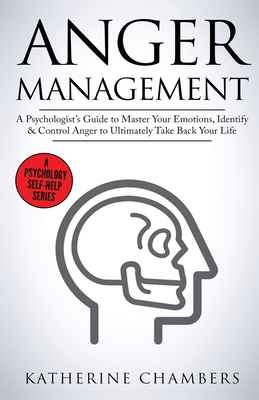 Immagine del venditore per Anger Management: A Psychologist's Guide to Master Your Emotions, Identify & Control Anger To Ultimately Take Back Your Life (Paperback or Softback) venduto da BargainBookStores